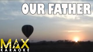 Our Father (Praise Song Karaoke Version)