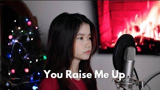 You Raise Me Up | Shania Yan Cover