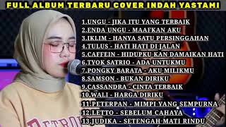 Download lagu INDAH YASTAMI COVER FULL ALBUM TERBARU MEI 2022 | DUKA - LAST CHILD mp3