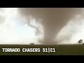 Tornado Chasers, S1 Episode 1: 