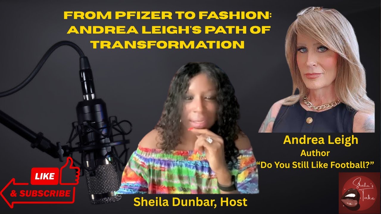 From Pfizer to Fashion: Andrea Leigh's Path of Transformation | Sheila's Take