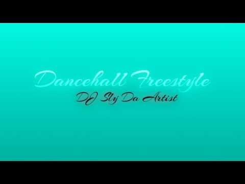 DJ Sly Da Artist - Dancehall Freestyle 2016