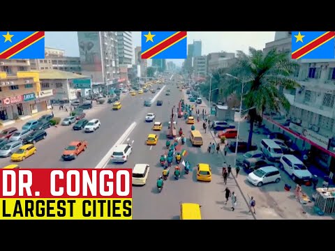 Top 10 Largest Cities and Towns in the DRC CONGO (Beautiful Cities)