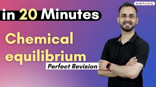 Chemical Equilibrium in 20 Minutes | Class 11 Chemistry | Paras Thakur