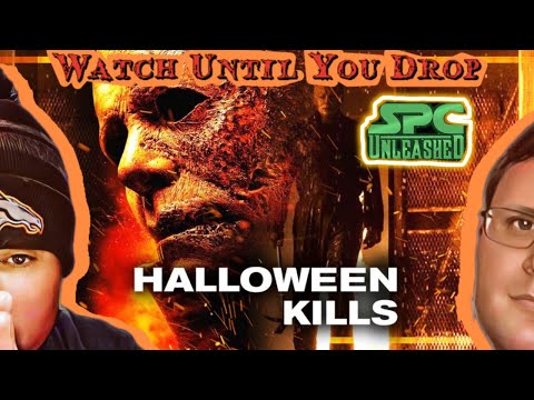 HALLOWEEN KILLS | Full Movie Commentary | Watch Until You Drop | Special Guest SPC Unleashed