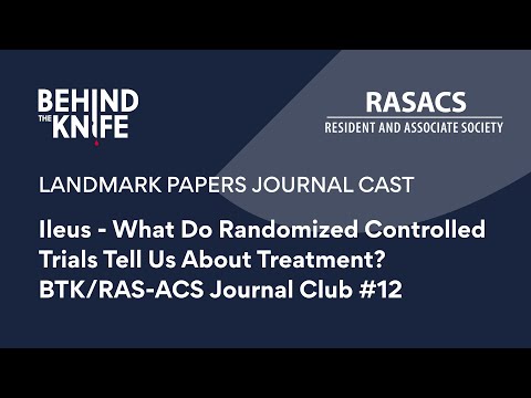 Ileus - What Do Randomized Controlled Trials Tell Us About Treatment? | BTK/RAS-ACS Journal Club #12