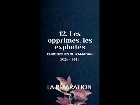 Jour 12 - Les opprimés, les exploités