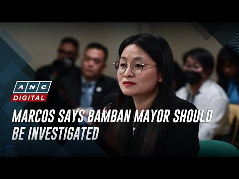 Marcos says Bamban mayor should be investigated