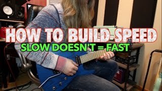 Just Playing Slow Wont Make You Faster - How To Build Speed ( WITH TABS!!!)