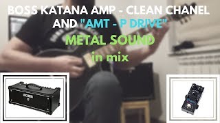 Video thumbnail for Boss Katana Amp and AMT - P Drive in to clean chanel by Dichon