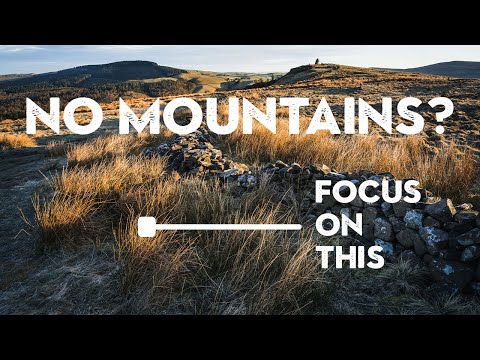 BORING LANDSCAPES? How FOREGROUNDS will IMPROVE your PHOTOS