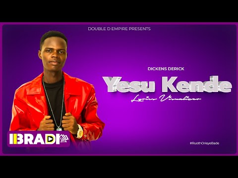 Dickens Derick - Yesu Kende (Official Lyrics Video)