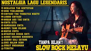 Download lagu Album Nostalgia Terbaik ❗❗ Berlayar Ketepian Slow Rock Melayu Terpopuler  Sedih Menyayat Hati mp3