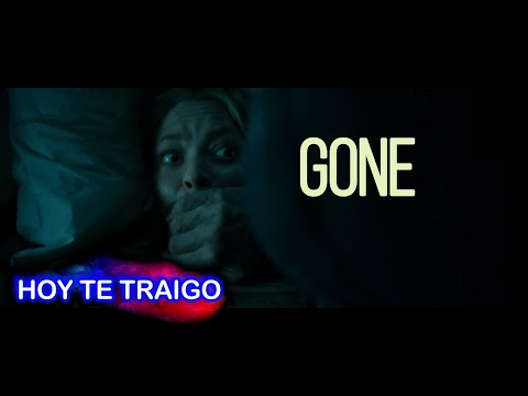 Gone (12 horas)| Hoy Te Traigo