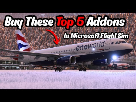 Top 5 Addons for Microsoft Flight Simulator 2024 | Fly Like a Real Pilot