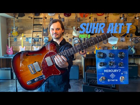 Suhr Alt T Part 3 Feat. Meris Mercury 7 | Barnett Music Exchange