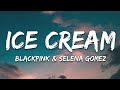 BLACKPINK, Selena Gomez - Ice Cream (Lyrics)