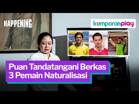 Puan Akhirnya Tanda Tangani Berkas 3 Pemain Naturalisasi