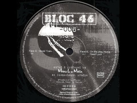 Manu Le Malin - Ghost train (Vitalic remix) - Bloc 46/006 Remix Project EP