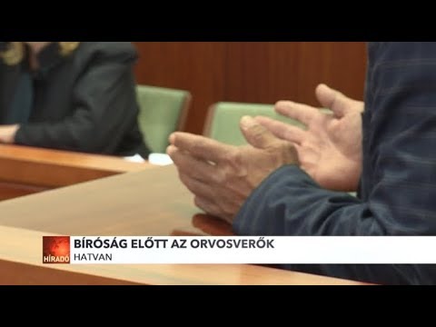 Bíróság előtt a hatvani orvosverők