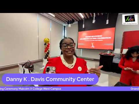Grand Reopening/ Ribbon Cutting Malcolm X College West ...