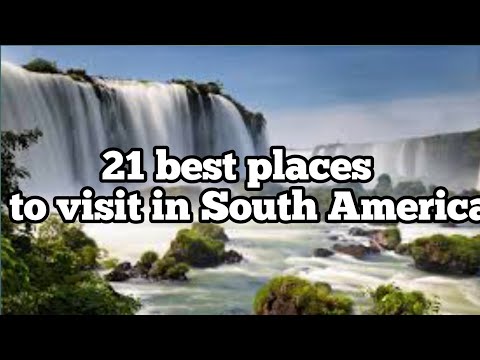 21 best places to visit in South America