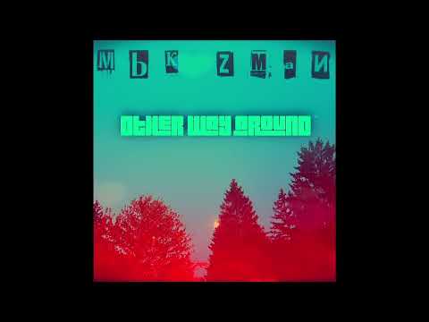 MBK Zman - “ Other Way Around “ ( Official Audio ) @AlexKure