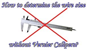 How to measure the diameter of the wire without Vernier Caliper. How to determine the wire size