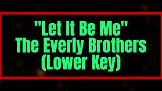 Download lagu Let It Be Me by The Everly Brothers Lower Key Karaoke mp3
