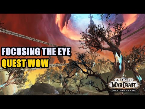 Focusing the Eye Quest WoW - The Eye of the Jailer no longer falls upon you in the Maw