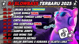Download lagu DJ SLOWBASS TERBARU 2025 || DJ LUKAKU SLOW🎵DJ NASIB BUNGA | JANGAN TUNGGU LAMA ENAK BUAT SANTAI mp3