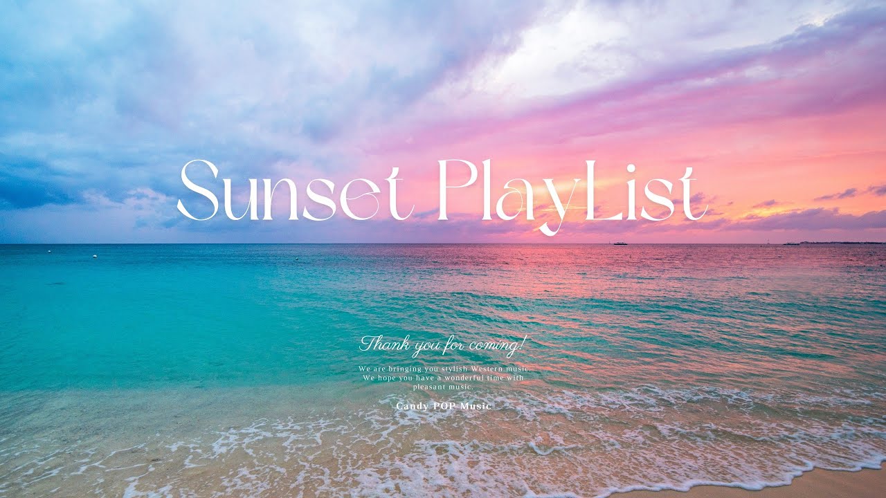 #2【洋楽PlayList】夕暮れに聴きたい🎧お洒落な洋楽♪｜Stylish2 Western music to listen to at dusk｜かけ流しBGM｜作業用BGM｜MeTime