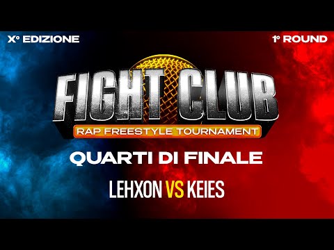 Fight Club - Lehxon vs Keies - Quarti di Finale 1 (1° round)