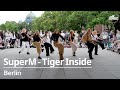 4K SuperM Tiger Inside By Gambit Berlin Germany