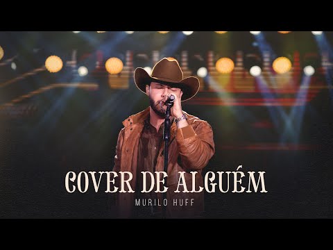 Murilo Huff - Cover de Alguém (AO VIVÃO BARRETOS)