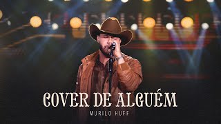 Download lagu Murilo Huff - Cover de Alguém (AO VIVÃO BARRETOS) mp3