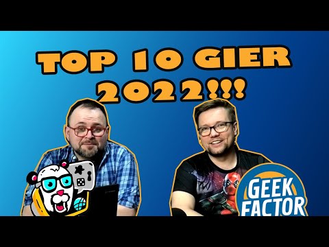 TOP 10 GIER 2022