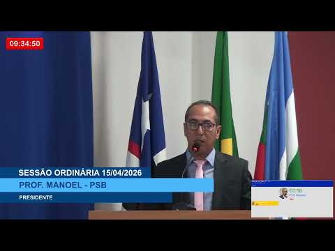  SESSÃO DIA 15/04/2026 – PRONUNCIAMENTO DO VEREADOR PROF. MANOEL