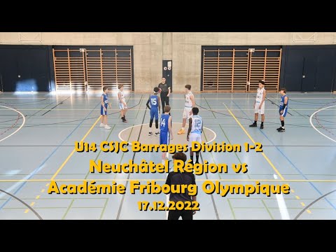 U14 CSJC Barrages D1/D2 Neuchâtel Région - vs Fribourg Olympic