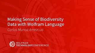 Making Sense of Biodiversity Data with Wolfram Language