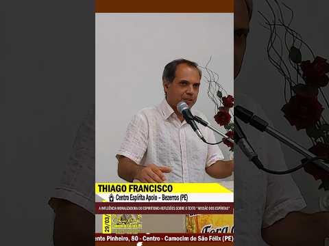 SHORT-THIAGO FRANCISCO–INFLUÊNCIA MORALIZADORA DO ESPIRITISMO-REFLEXÕES S/ MISSÃO DOS ESPÍRITAS(1/2)