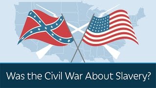 Was the Civil War About Slavery?