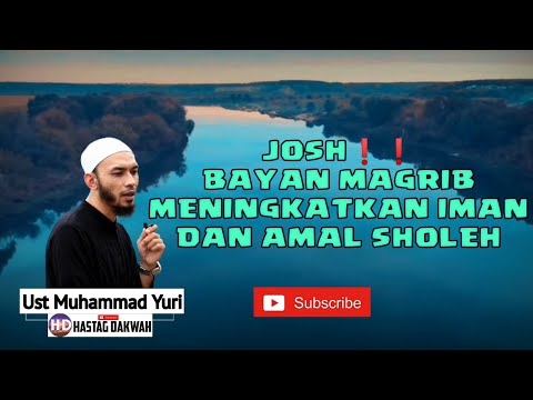 JOSS❗❗BAYAN MAGRIB PENTINGNYA IMAN DAN AMAL SHOLEH UST MUHAMMAD YURI