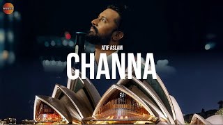 Channa | Atif Aslam | Borderless World | Season 1