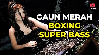 Download lagu Dj Gaun Merah - BOXING MEDAN Terbaru 2026 -  Jungle Dutch Full Bass mp3
