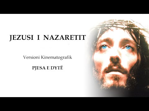 Jesus of Nazareth | Jezusi i Nazaretit (Versioni Kinematografik) - Pjesa e Dytë