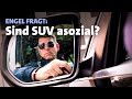 Sind SUV asozial? Gehören SUV in Innenstädten verboten oder werden SUV-Fahrer in die Ecke gedrängt?