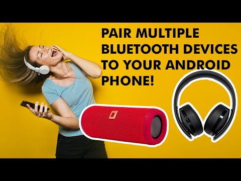 How To Pair More Than 1 Bluetooth Device To Android Phones Quickly!