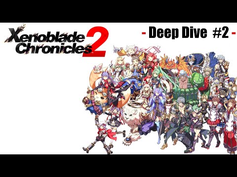 Xenoblade Chronicles 2 - Deep Dive Analysis #2