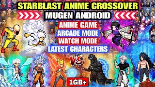 UPDATE‼️ STARBLAST ANIME CROSSOVER MUGEN WATCH MODE /Anime War Mugen Android